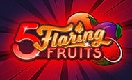 5 Flaring Fruits Slot