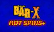 Bar X Hot Spins Slot