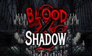 Blood and Shadow Slot