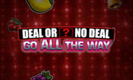 Deal or No Deal GO All The Way Slot