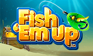 Fish 'Em Up Slot