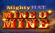 Mighty Hat Mine O Mine Slot