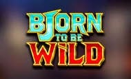 Bjorn to be Wild Slot