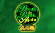 Break Da Bank Again 4Tune Reels Slot