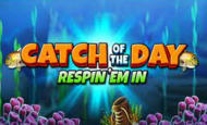 Catch of the Day Respin Em In Slot