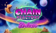 Chain Reactors Deluxe Slot