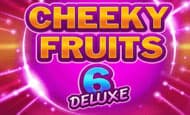 Cheeky Fruits 6 Deluxe Slot