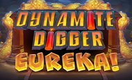Dynamite Digger Eureka Slot