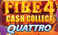 Fire 4 Cash Collect Quattro Slot