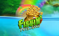 Fishin' Pots Of Gold Slot