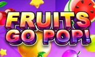 Fruits Go Pop Slot