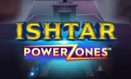 Ishtar Powerzones Slot