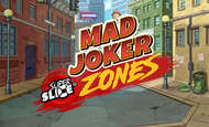 Mad Joker SuperSlice Zones Slot