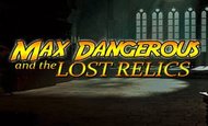 Max Dangerous and the Lost Relics Slot