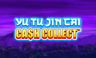 Yu Tu Jin Cai Cash Collect Slot