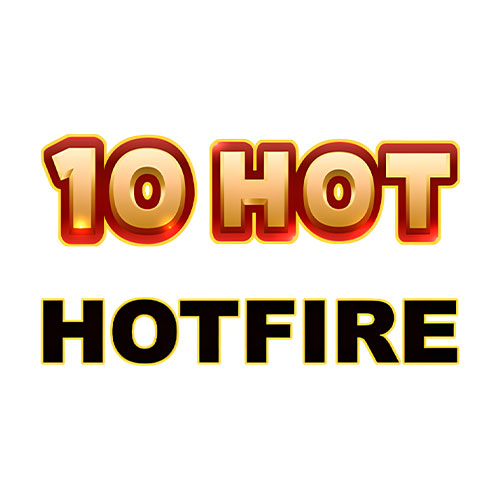 10 Hot HOTFIRE Slot