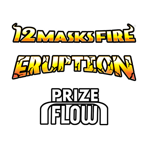12 Masks of Fire Eruption Prize Flow