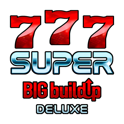777 Super Big Build Up Deluxe