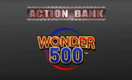 Action Bank Wonder 500 Slot