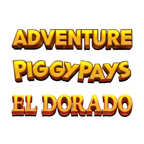 Adventure Piggypays El Dorado