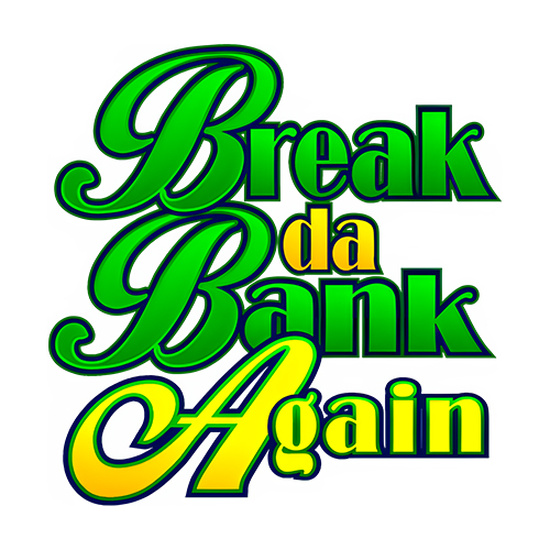 Break Da Bank Again Slot