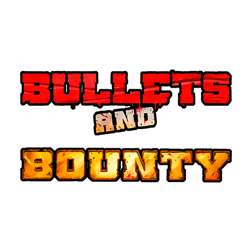 Bullets and Bounty