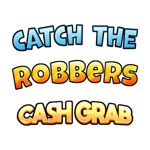 Catch The Robbers Cash Grab