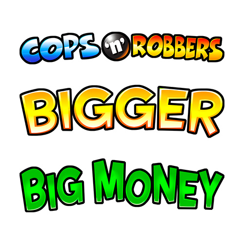 Cops n Robbers Bigger Big Money