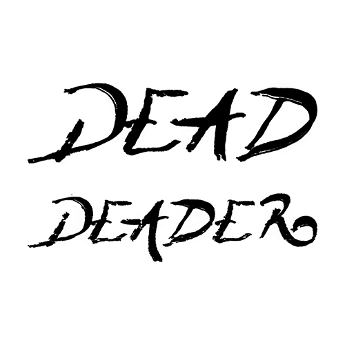 Dead Dead or Deader