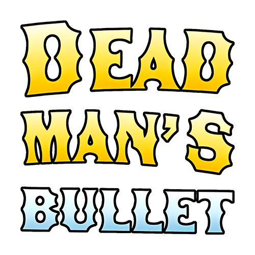 Dead Mans Bullet