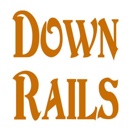 Down the Rails
