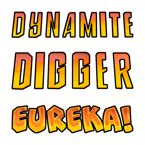 Dynamite Digger Eureka