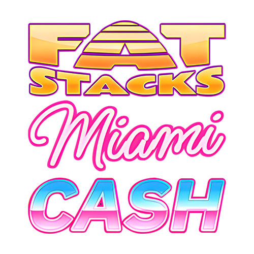 Fat Stacks Miami Cash