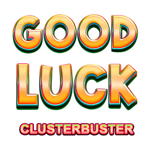 Good Luck Cluster Buster