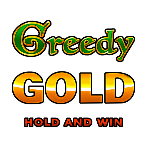 Greedy for Gold Hold and Win