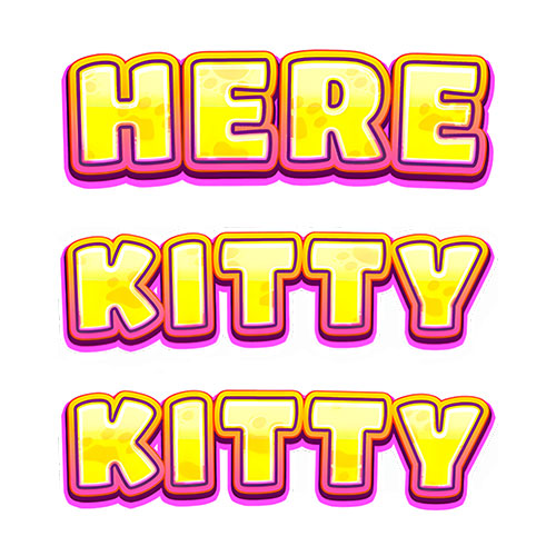 Here Kitty Kitty