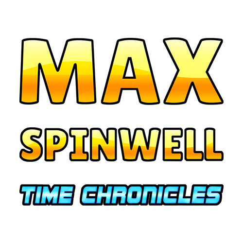Max Spinwell Time Chronicles