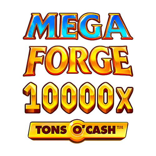 Mega Forge Tons O Cash