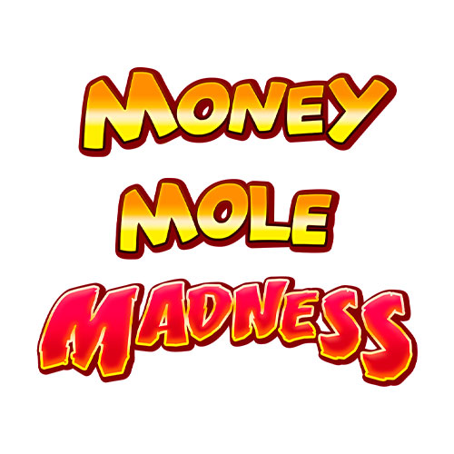 Money Mole Madness