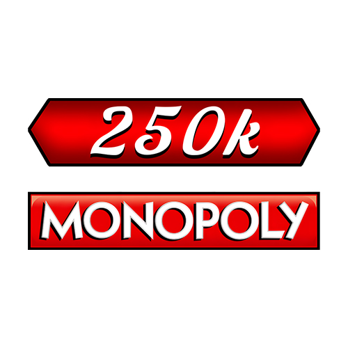 Monopoly 250K