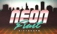 Neon Fruit Cityscape Slot