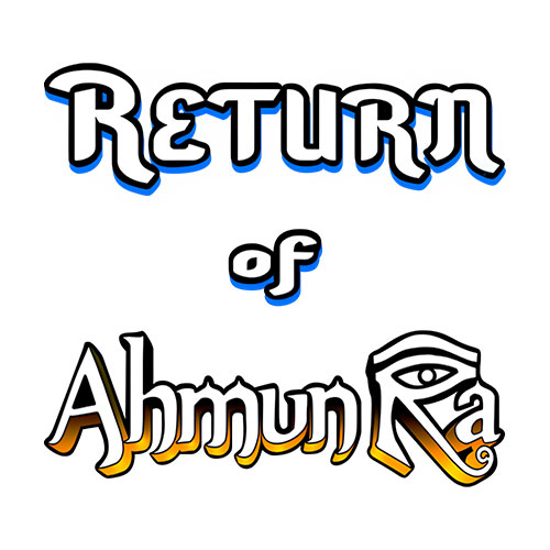 Return of Ahmun Ra