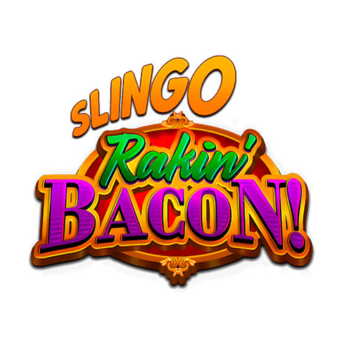 Slingo Rakin Bacon