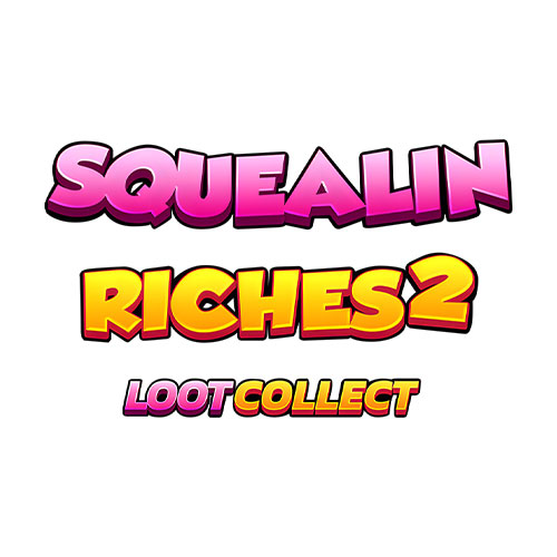 Squealin Riches 2