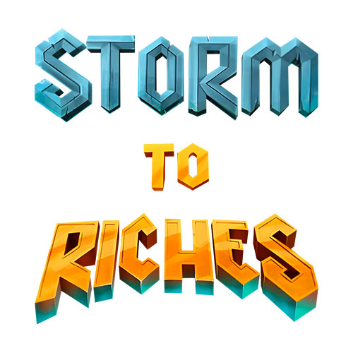 Storm to Riches Storm to Riches