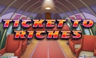 Ticket to Riches Slot
