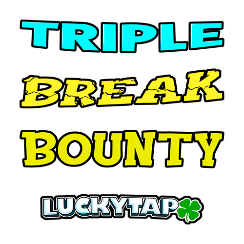 Triple Break The Bounty LuckyTap