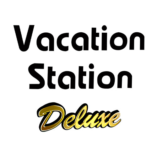Vacation Station Deluxe