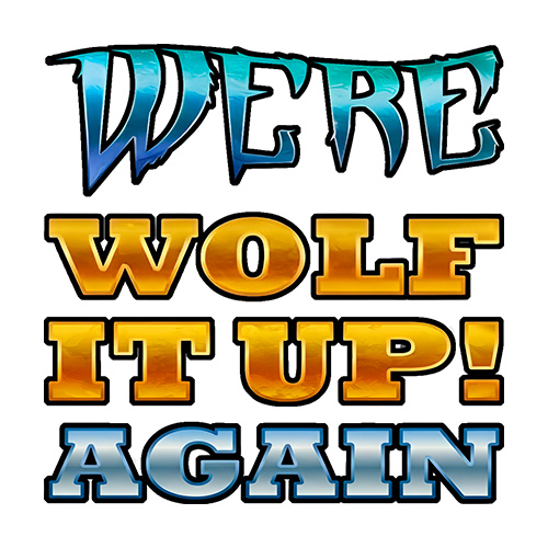 Werewolf It Up Again