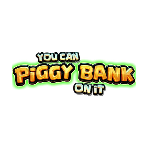 You Can Piggy Bank On It